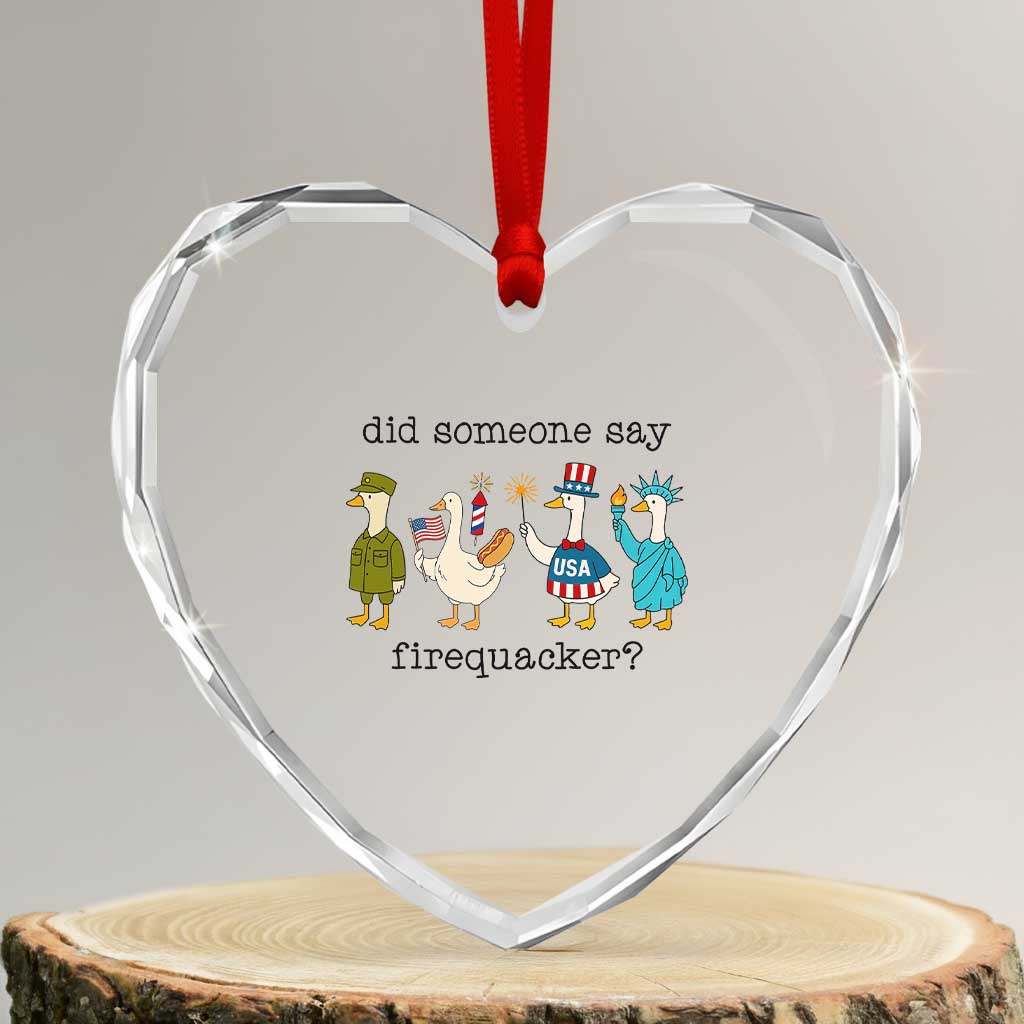 Funny Duck 4th Of July Heart Crystal Glass Ornament Did Someone Say Firequacker TS12 Transparent Glass 3'' Heart Print Your Wear