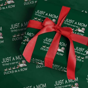 Funny Duck Mom Wrapping Paper Roll Just A Mom Trying To Keep Her Ducks In A Row TS14 Green Print Your Wear