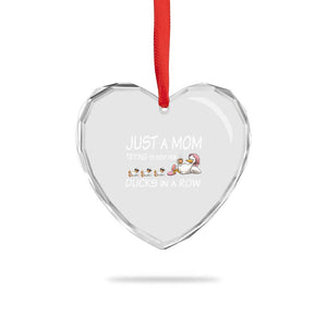 Funny Duck Mom Heart Crystal Glass Ornament Just A Mom Trying To Keep Her Ducks In A Row TS14 Print Your Wear