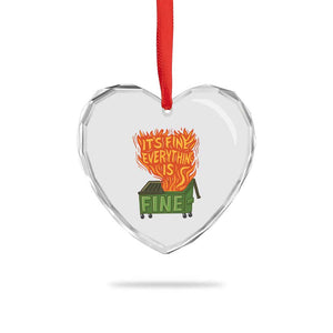 Funny Dumpster Fire Heart Crystal Glass Ornament Its Fine Everything Is Fine Chaos TS11 Print Your Wear