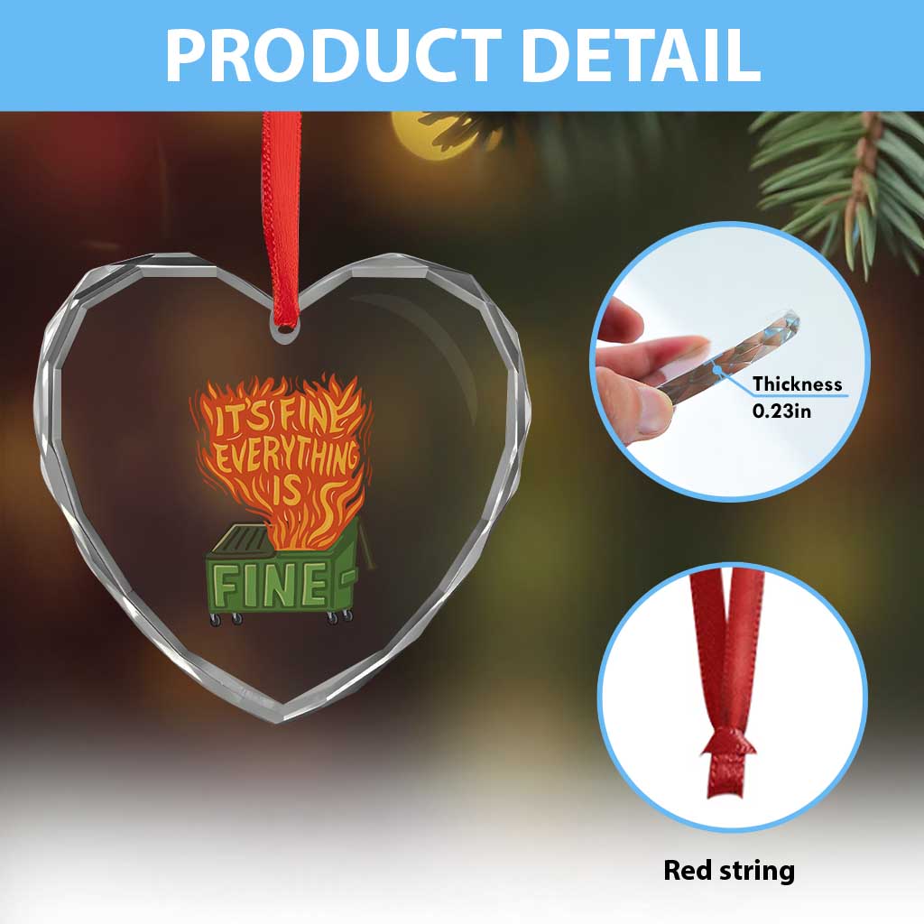 Funny Dumpster Fire Heart Crystal Glass Ornament Its Fine Everything Is Fine Chaos TS11 Print Your Wear