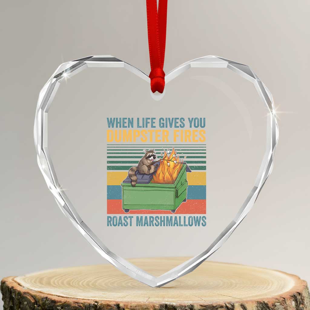 Funny Dumpster Fire Raccoon Heart Crystal Glass Ornament When Life Gives You Dumpster Fires Roast Marshmallows Retro Vintage TS02 Transparent Glass 3'' Heart Print Your Wear