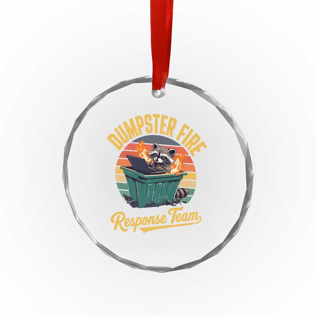 Funny Dumpster Fire Response Team Crystal Glass Ornament Work Humor TS11 Print Your Wear