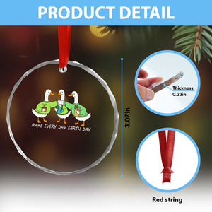 Funny Earth Day Crystal Glass Ornament Silly Goose Make Earth Day Every Day TS14 Print Your Wear