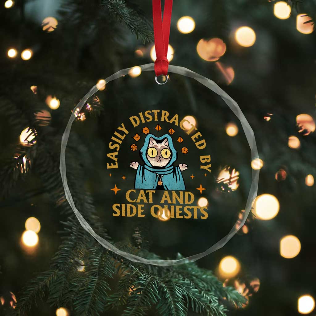 Funny Easily Distracted By Cats And Side Quests Crystal Glass Ornament RPG Tabletop Gamer TS11 Print Your Wear