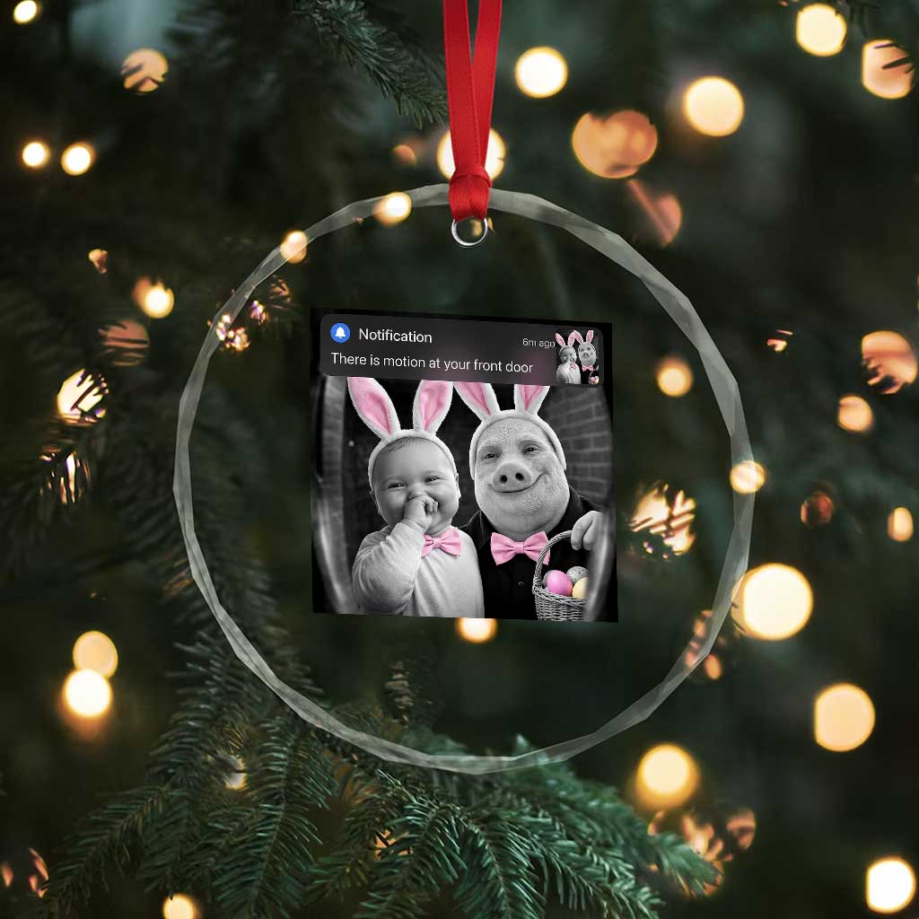 Funny Easter AI Baby with John Pork Meme Crystal Glass Ornament There Is Motion at Your Front Door Notification Humor TS02 Print Your Wear