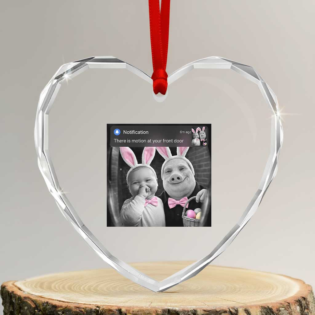 Funny Easter AI Baby with John Pork Meme Heart Crystal Glass Ornament There Is Motion at Your Front Door Notification Humor TS02 Transparent Glass 3'' Heart Print Your Wear