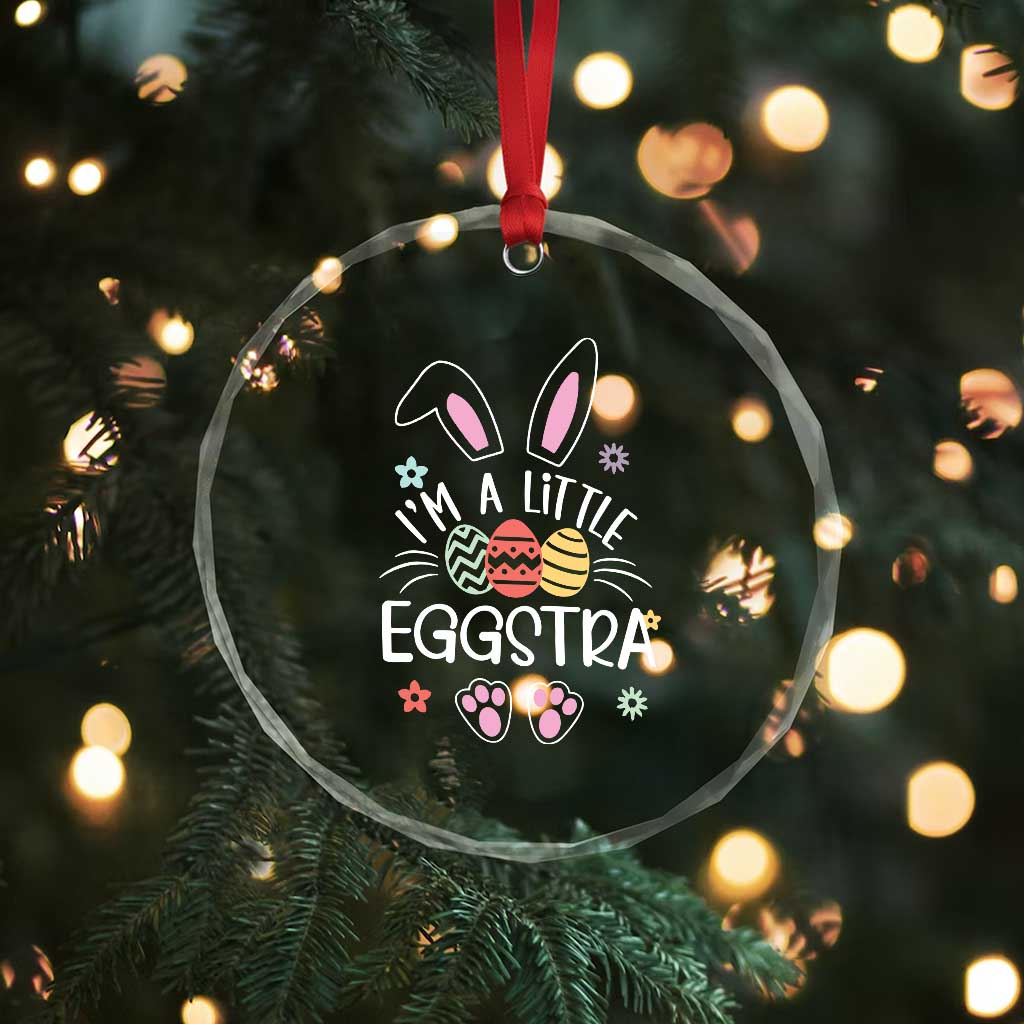 Funny Easter Crystal Glass Ornament Im A Little Eggstra Bunny Cute Kids Toddler TS10 Print Your Wear