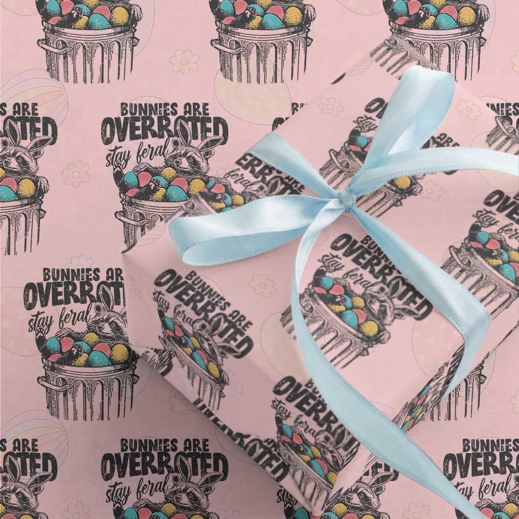 Funny Easter Day Racoon Wrapping Paper Roll Bunnies Are Overrated Stay Feral Eggs TS11 Light Pink Print Your Wear