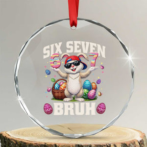 Funny Easter Day Six Seven Bruh Crystal Glass Ornament 67 Bunny Easter Eggs TS11 Transparent Glass 3'' Circle Print Your Wear