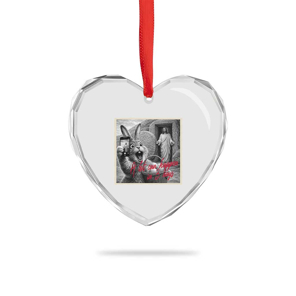 Funny Easter Jesus Heart Crystal Glass Ornament Christian Jesus Come Back Bunny Selfie TS14 Print Your Wear