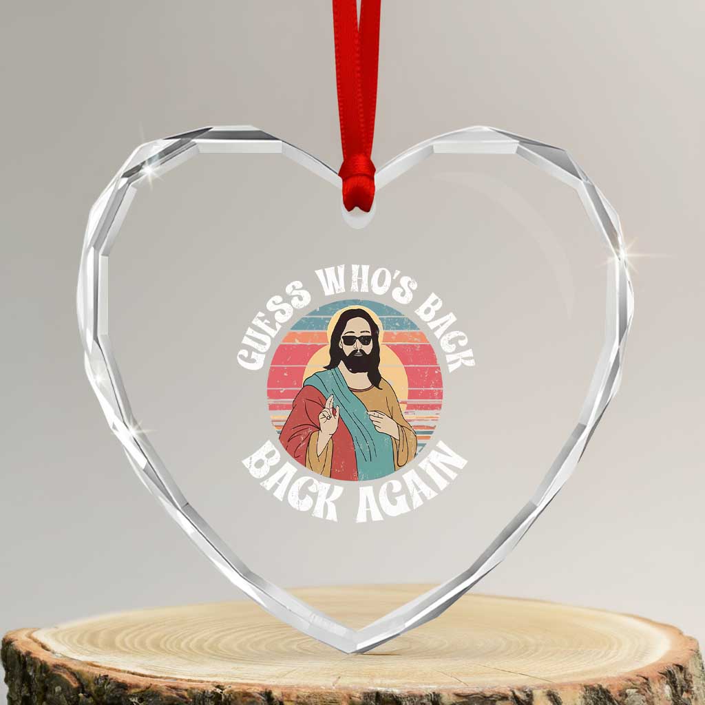 Funny Easter Jesus Heart Crystal Glass Ornament Retro Vintage Guess Whos Back Again TS10 Transparent Glass 3'' Heart Print Your Wear