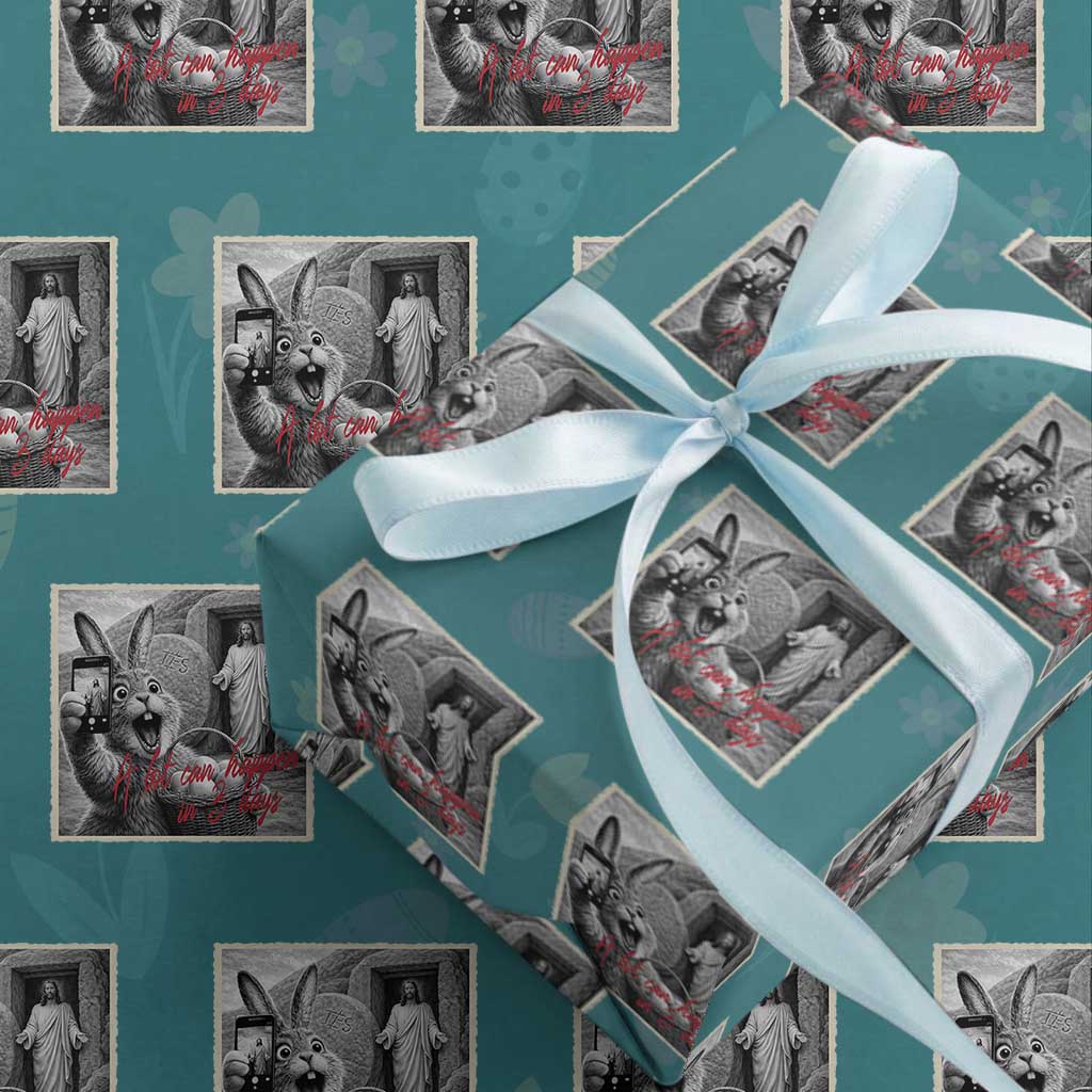 Funny Easter Jesus Wrapping Paper Roll Christian Jesus Come Back Bunny Selfie TS14 Teal Print Your Wear