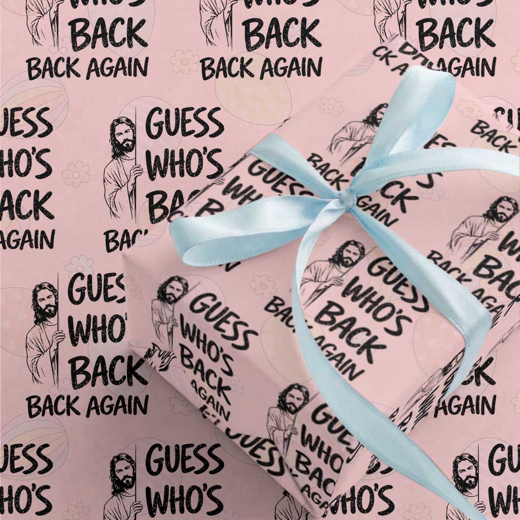 Funny Easter Jesus Wrapping Paper Roll Guess Who's Back Back Again TS14 Light Pink Print Your Wear