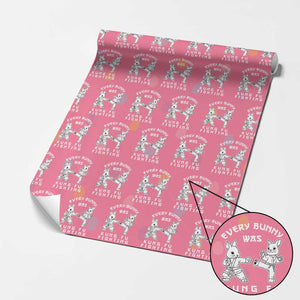 Funny Easter Rabbit Martial Arts Wrapping Paper Roll Every Bunny Was Kung Fu Fighting Cute Bunny Humor Gift TS02 Pink Print Your Wear