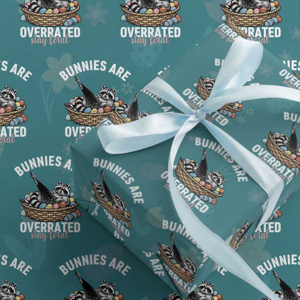 Funny Easter Raccoon Meme Wrapping Paper Roll Bunnies Are Overrated Stay Feral TS14 Teal Print Your Wear