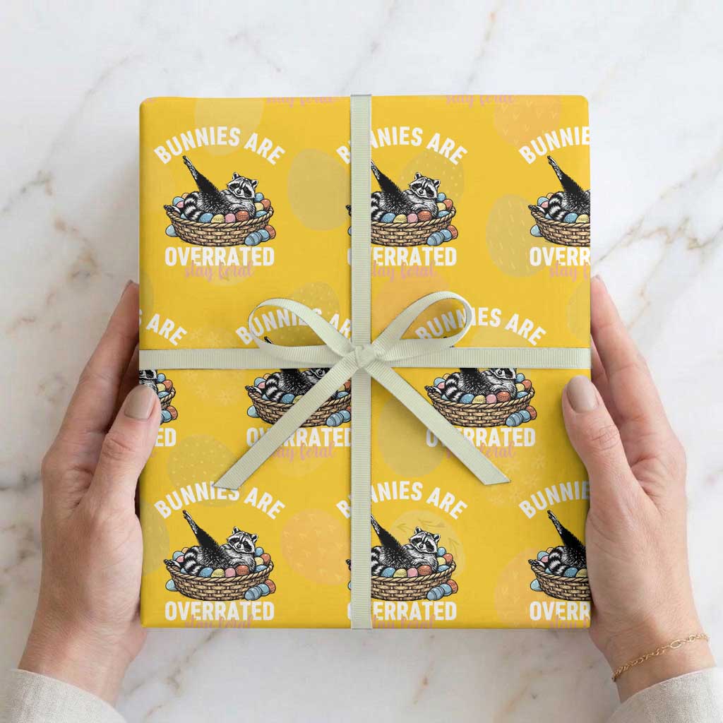 Funny Easter Raccoon Meme Wrapping Paper Roll Bunnies Are Overrated Stay Feral TS14 Yellow Print Your Wear