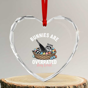 Funny Easter Raccoon Meme Heart Crystal Glass Ornament Bunnies Are Overrated Stay Feral TS14 Transparent Glass 3'' Heart Print Your Wear