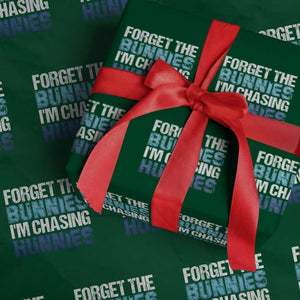 Funny Easter Wrapping Paper Roll Forget The Bunnies Im Chasing Hunnies TS10 Green Print Your Wear