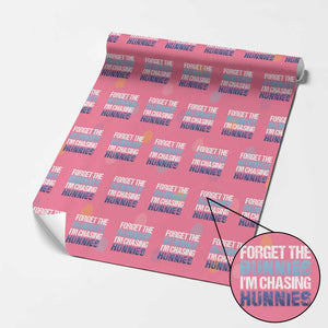 Funny Easter Wrapping Paper Roll Forget The Bunnies Im Chasing Hunnies TS10 Pink Print Your Wear