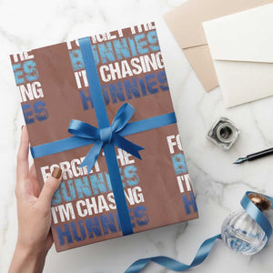 Funny Easter Wrapping Paper Roll Forget The Bunnies Im Chasing Hunnies TS10 Mocha Print Your Wear