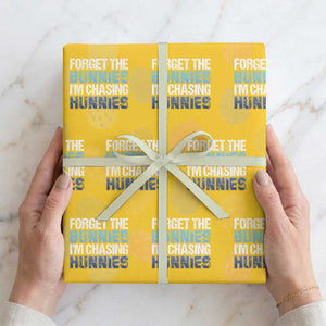 Funny Easter Wrapping Paper Roll Forget The Bunnies Im Chasing Hunnies TS10 Yellow Print Your Wear