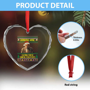Funny Ed Gein Christmas Meme Heart Crystal Glass Ornament Drinking Wine Eating This Sinful Cold Cuts Viral Scene TS02 Print Your Wear