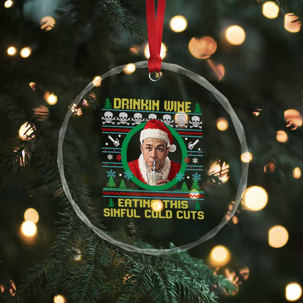 Funny Ed Gein Horror Christmas Meme Crystal Glass Ornament Drinking Wine Eating This Sinful Cold Cuts Viral Scene TS02 Print Your Wear