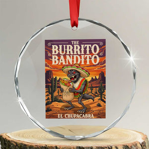 Funny El Chupacabra Burrito Bandito Crystal Glass Ornament Cinco De Mayo Gift TS12 Transparent Glass 3'' Circle Print Your Wear