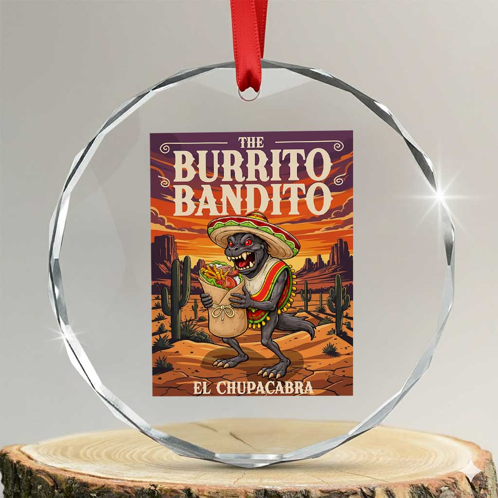 Funny El Chupacabra Burrito Bandito Crystal Glass Ornament Cinco De Mayo Gift TS12 Transparent Glass 3'' Circle Print Your Wear