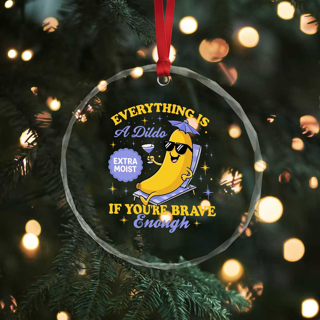 Funny Embarrassing Saying Crystal Glass Ornament Sarcastic Inappropriate Raunchy Banana TS10 Print Your Wear