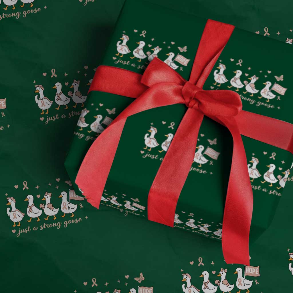 Funny Endometrial Cancer Goose Wrapping Paper Roll Just A Strong Goose TS12 Green Print Your Wear
