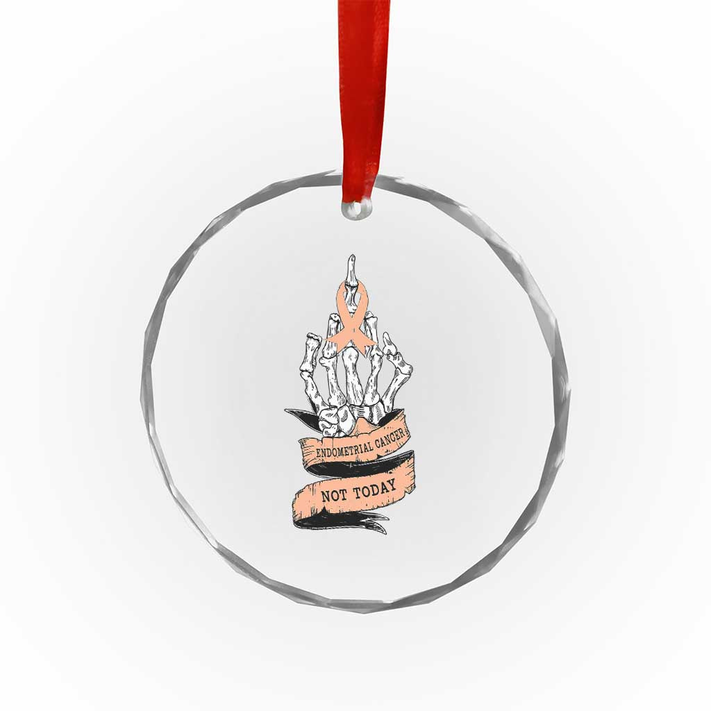 Funny Endometrial Cancer Skeleton Not Today Crystal Glass Ornament Fighter Peach Ribbon
