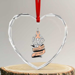 Funny Endometrial Cancer Skeleton Not Today Heart Crystal Glass Ornament Fighter Peach Ribbon