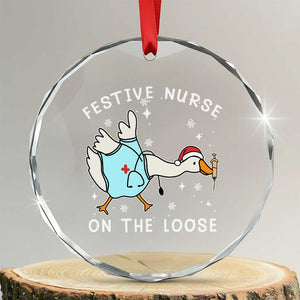 Funny ER Nurse Goose Christmas Crystal Glass Ornament Festive Nurses On The Loose TS14 Transparent Glass 3'' Circle Print Your Wear
