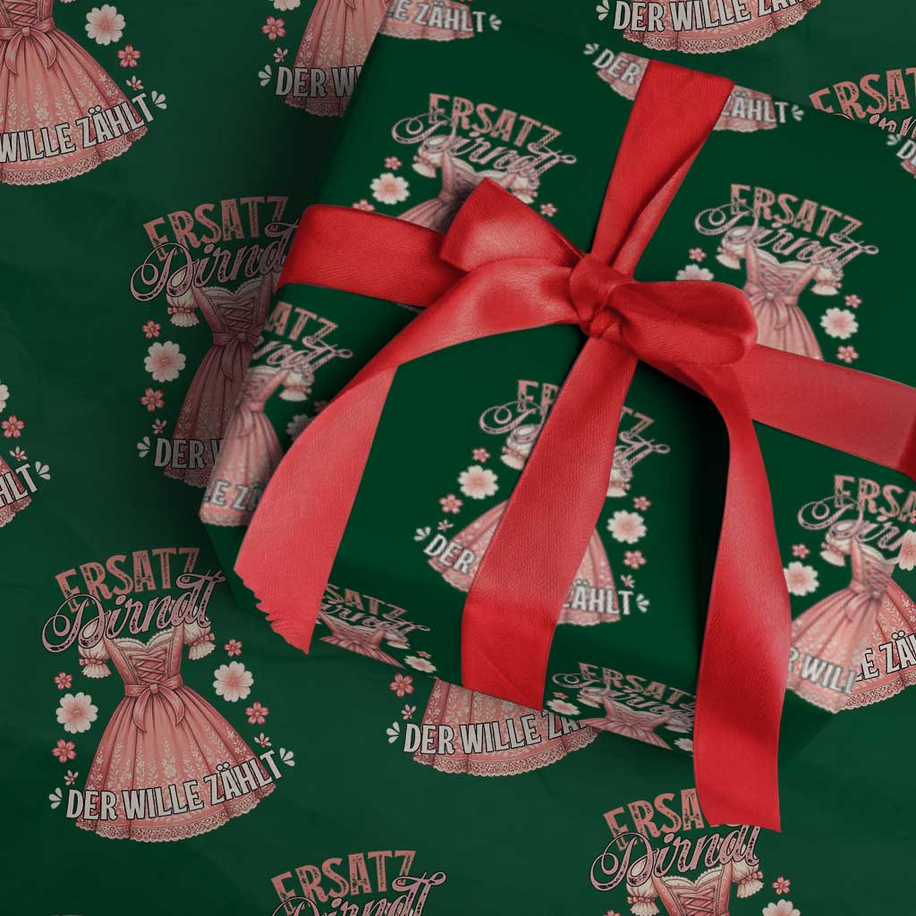 Funny Ersatz Backup Dirndl Oktoberfest Wrapping Paper Roll Der Wille Zahlt Bavarian Festival Costume Humor TS02 Green Print Your Wear