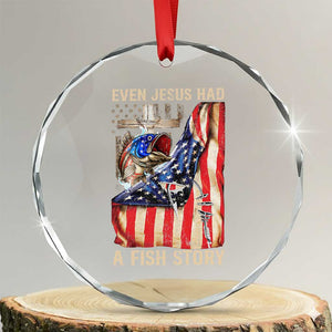 Funny Even Jesus Had A Fish Story Crystal Glass Ornament Fisherman Christian Fishing TS11 Transparent Glass 3'' Circle Print Your Wear