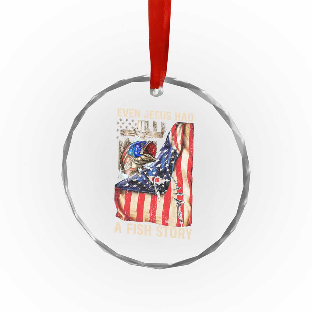Funny Even Jesus Had A Fish Story Crystal Glass Ornament Fisherman Christian Fishing TS11 Print Your Wear