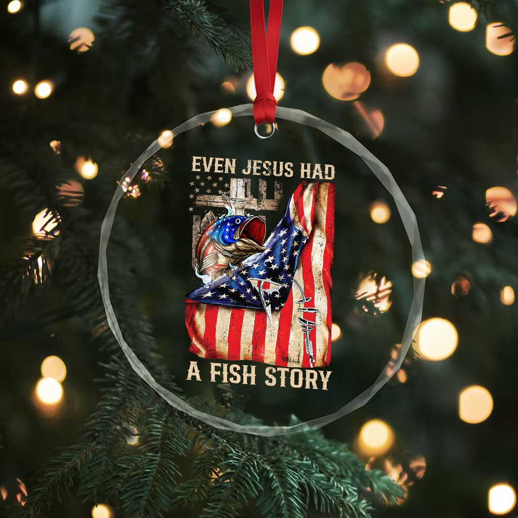 Funny Even Jesus Had A Fish Story Crystal Glass Ornament Fisherman Christian Fishing TS11 Print Your Wear