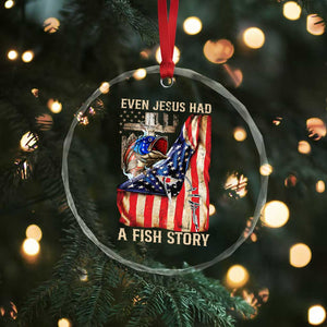 Funny Even Jesus Had A Fish Story Crystal Glass Ornament Fisherman Christian Fishing TS11 Print Your Wear