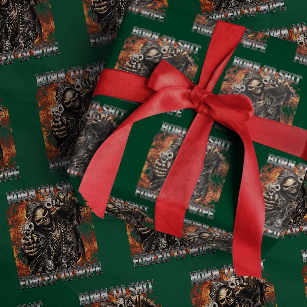Funny Evil Skeleton Meme Wrapping Paper Roll Born to Shit Forced to Wipe TS10 Green Print Your Wear