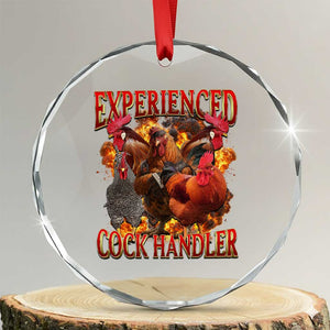 Funny Experienced Cock Handler Crystal Glass Ornament Inappropriate Adult Humor Chicken TS11 Transparent Glass 3'' Circle Print Your Wear