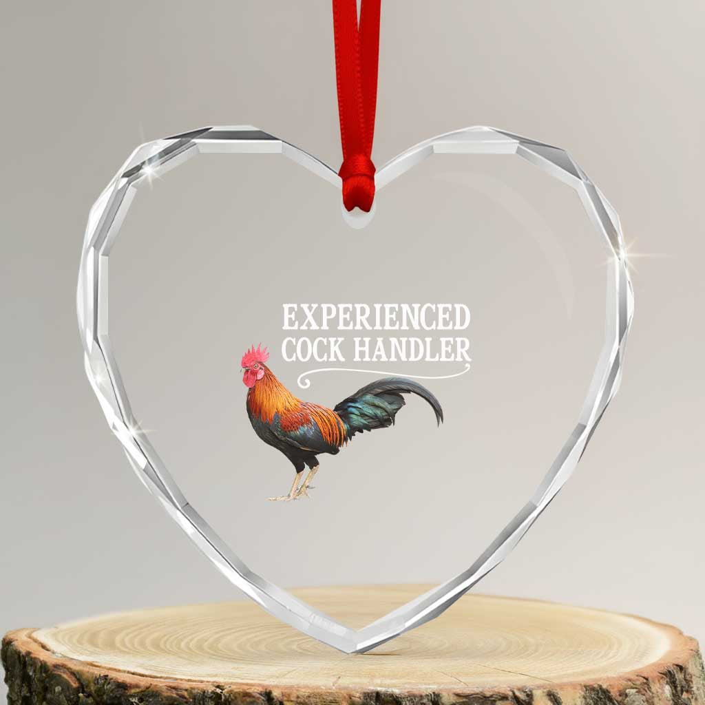 Funny Experienced Cock Handler Heart Crystal Glass Ornament Raunchy Inappropriate Adult Humor Chicken TS11 Transparent Glass 3'' Heart Print Your Wear