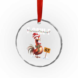 Funny F Caw F 67 Meme Christmas Crystal Glass Ornament Xmas Cartoon Rooster Chicken Poultry Humor TS11 Print Your Wear