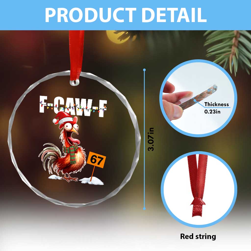 Funny F Caw F 67 Meme Christmas Crystal Glass Ornament Xmas Cartoon Rooster Chicken Poultry Humor TS11 Print Your Wear