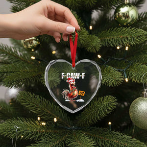 Funny F Caw F 67 Meme Christmas Heart Crystal Glass Ornament Xmas Cartoon Rooster Chicken Poultry Humor TS11 Print Your Wear