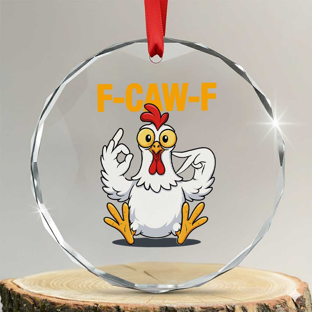 Funny F Caw F 67 Meme Crystal Glass Ornament Cartoon Chicken Poultry Humor TS11 Transparent Glass 3'' Circle Print Your Wear