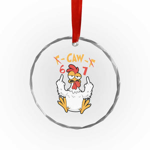 Funny F Caw F 67 Meme Crystal Glass Ornament Cartoon Chicken Six Seven Poultry Humor TS11 Print Your Wear