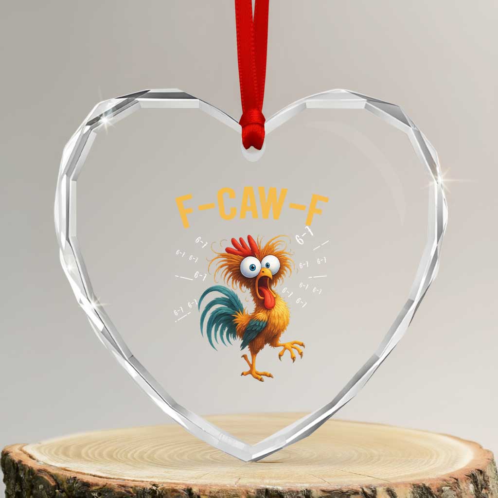 Funny F Caw F 67 Meme Heart Crystal Glass Ornament Cartoon Rooster Chicken Poultry Humor TS11 Transparent Glass 3'' Heart Print Your Wear