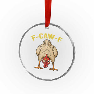 Funny F Caw F Bending Over Chicken Meme Crystal Glass Ornament Upside Down Head Poultry Humor TS02 Print Your Wear